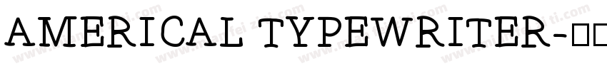 AMERICAL TYPEWRITER字体转换